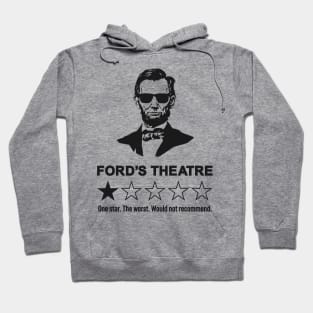 Abraham Lincoln Ford's Theatre - Funny One-Star Review Hoodie